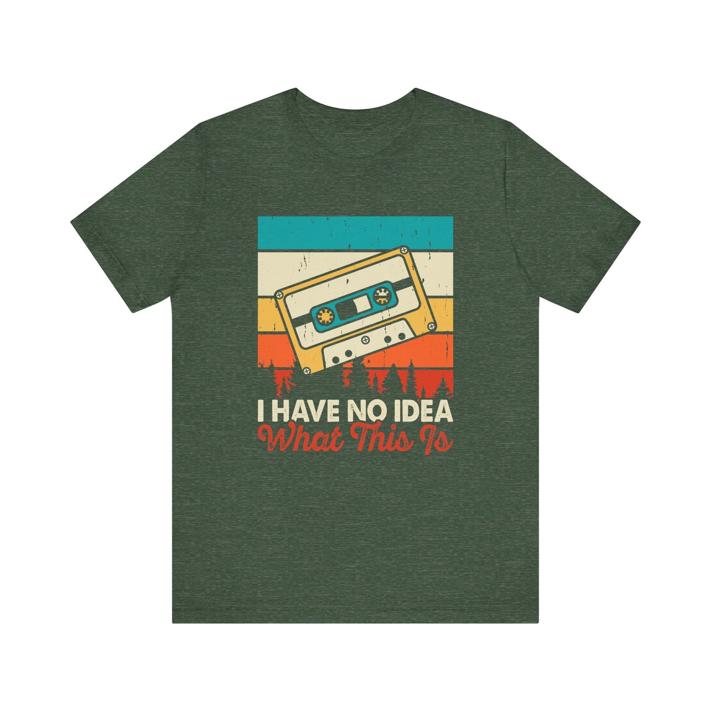 I Have No Idea What This Is T-Shirt - Retro Cassette Tape Design