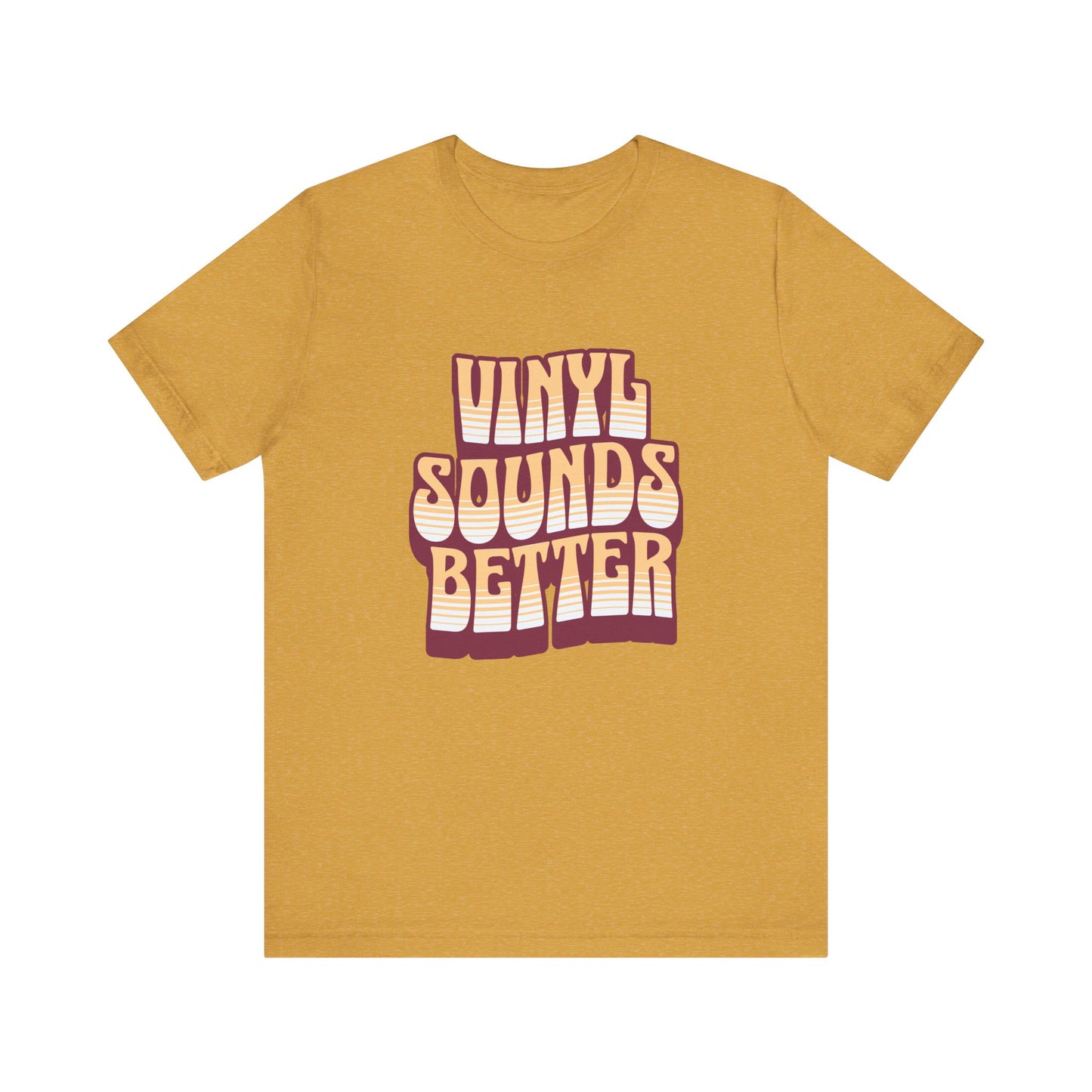 Vinyl Sounds Better T-Shirt - Retro Music Lover Graphic Tee