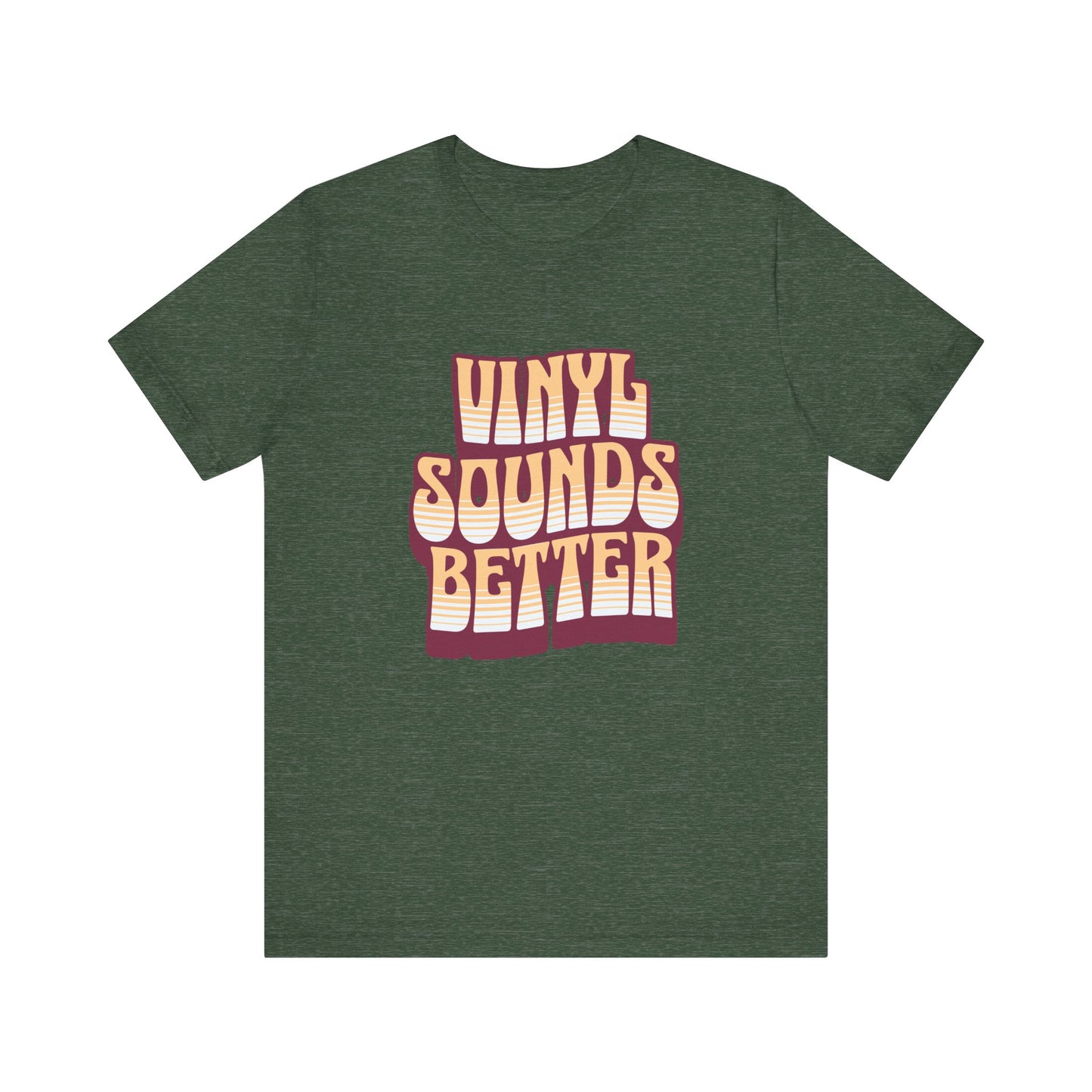 Vinyl Sounds Better T-Shirt - Retro Music Lover Graphic Tee