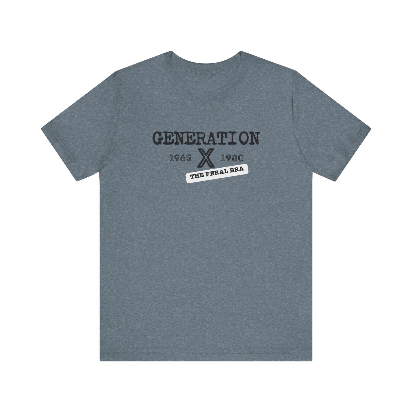 Generation X 1965-1980 The Feral Era T-Shirt - Nostalgic Retro Design - Goateez Style