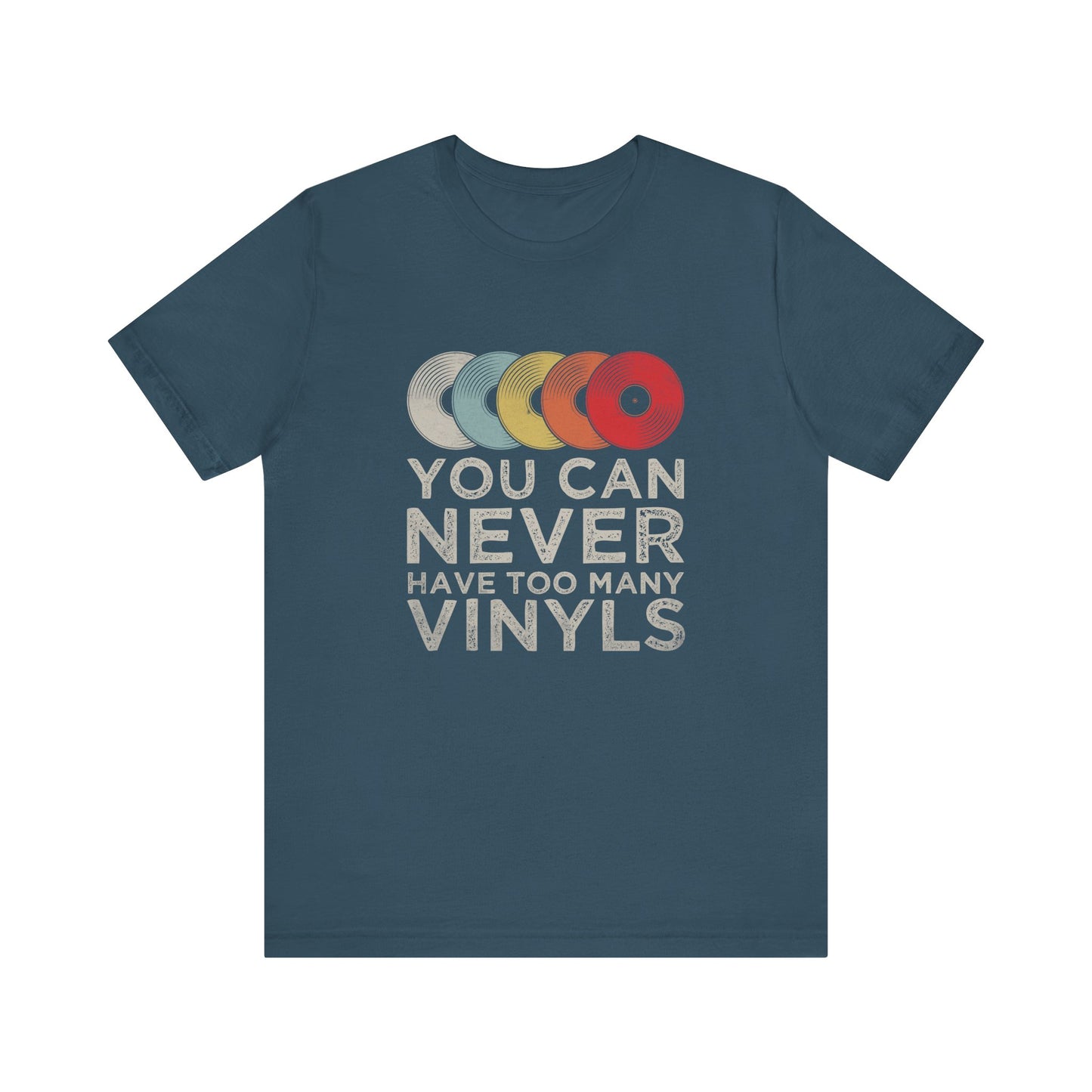 You Can Never Have Too Many Vinyls T-Shirt | Retro Music Tee