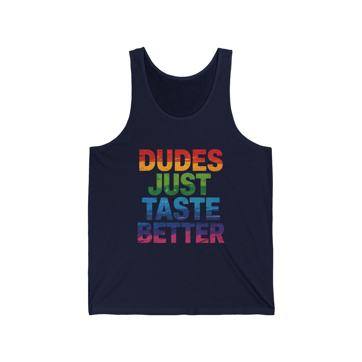 Dudes Just Taste Better Tank - Funny LGBTQ Pride Festival Top