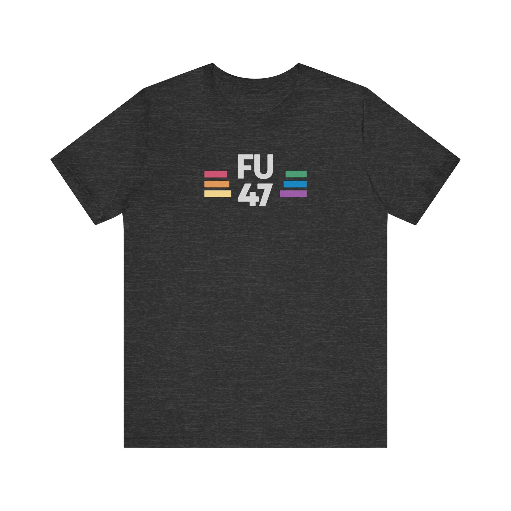 FU 47 LGBTQ Pride Anti-Trump Protest T-Shirt - Goateez Style