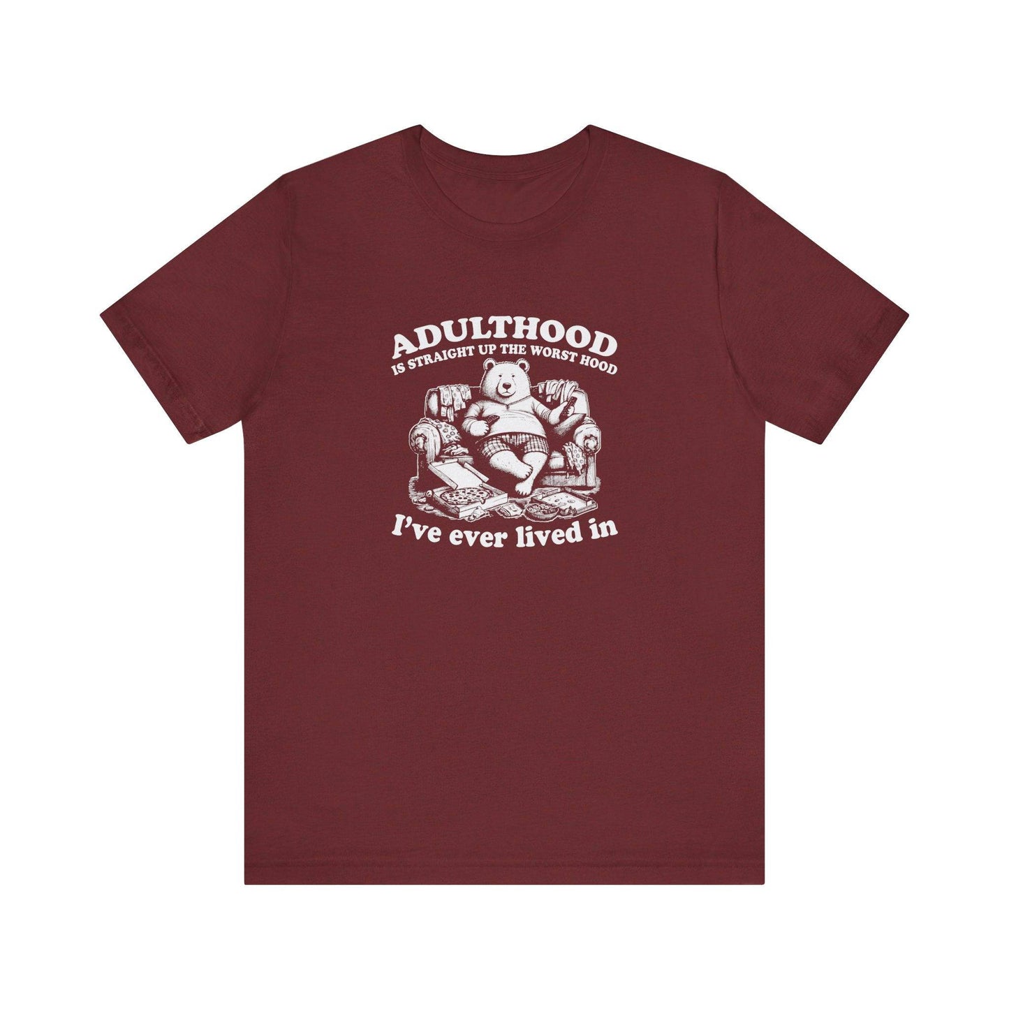 Adulthood is the Worst Hood T-Shirt - Funny Bear Design - Goateez Style