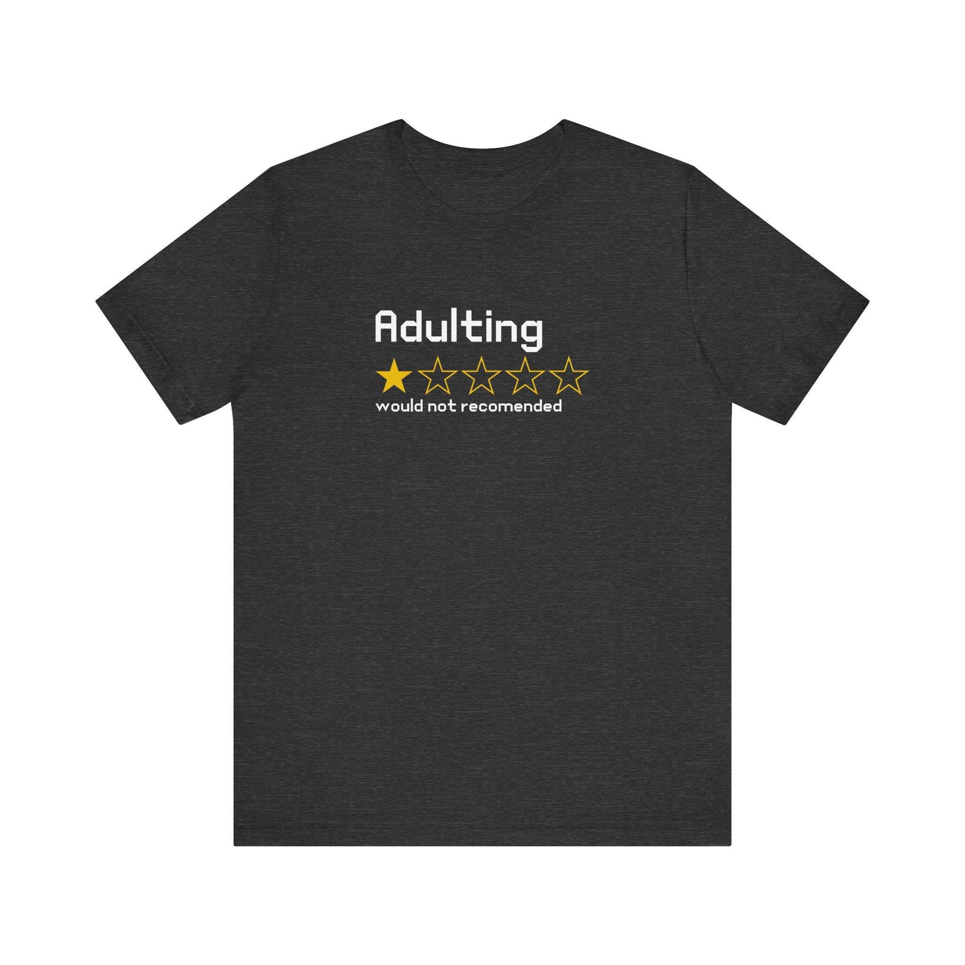 Adulting 1 - Star Review T-Shirt - Funny Life Humor Tee - Goateez Style