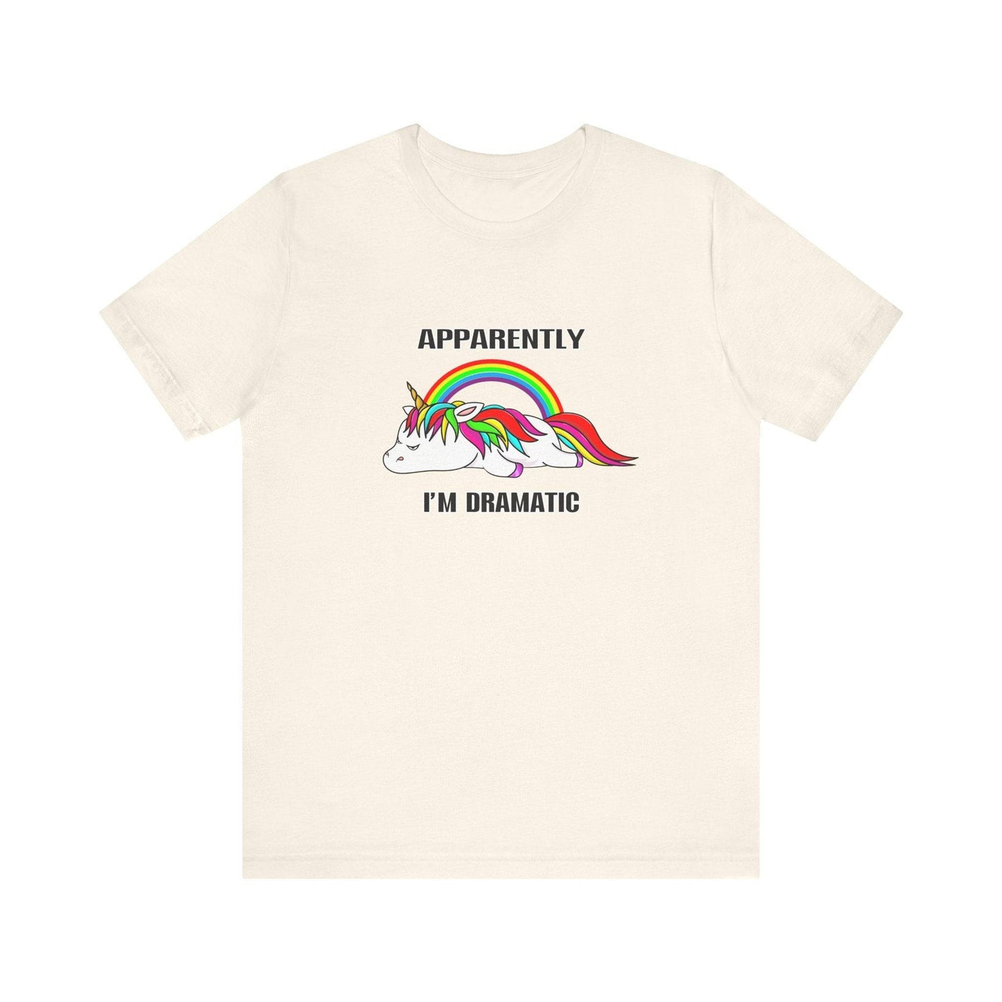 Apparently I'm Dramatic Unicorn T-Shirt - Funny Rainbow Tee - Goateez Style