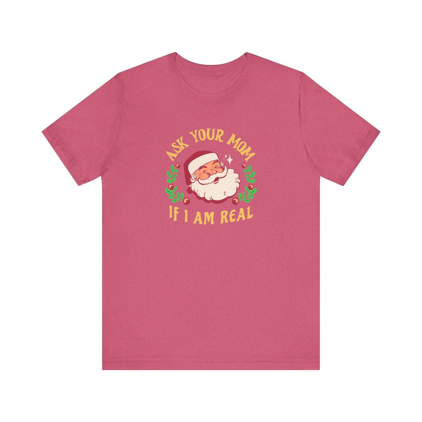 Ask Your Mom If I Am Real Santa Funny Christmas T-Shirt - Goateez Style