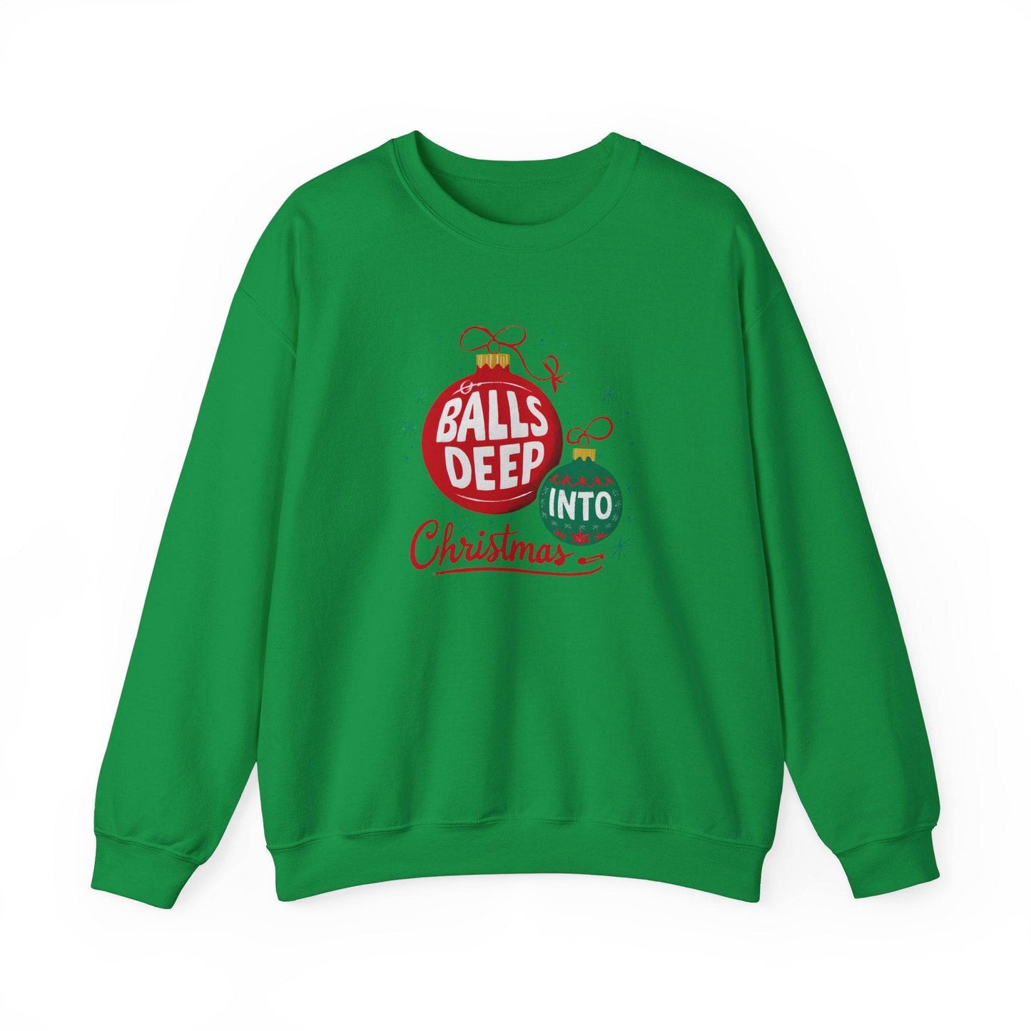 Balls Deep Christmas Sweatshirt - Funny Adult Holiday Shirt - Goateez Style