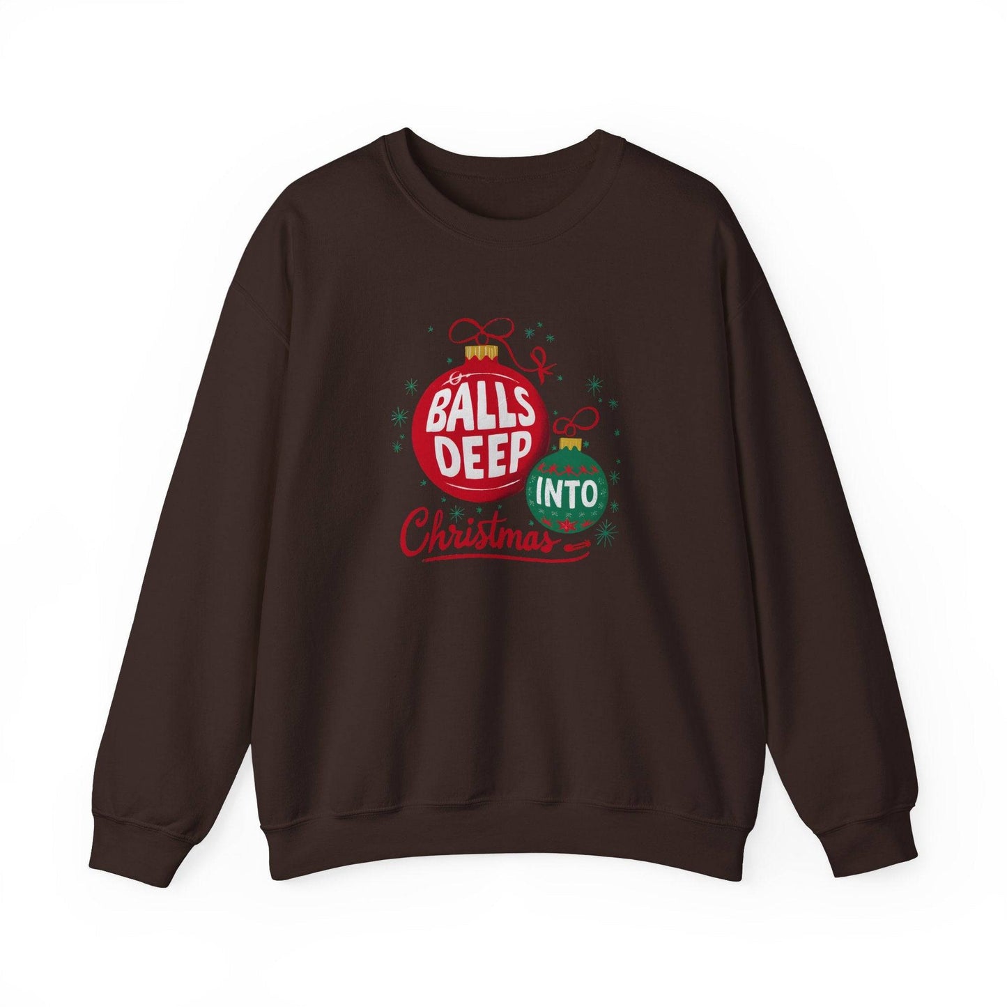 Balls Deep Christmas Sweatshirt - Funny Adult Holiday Shirt - Goateez Style