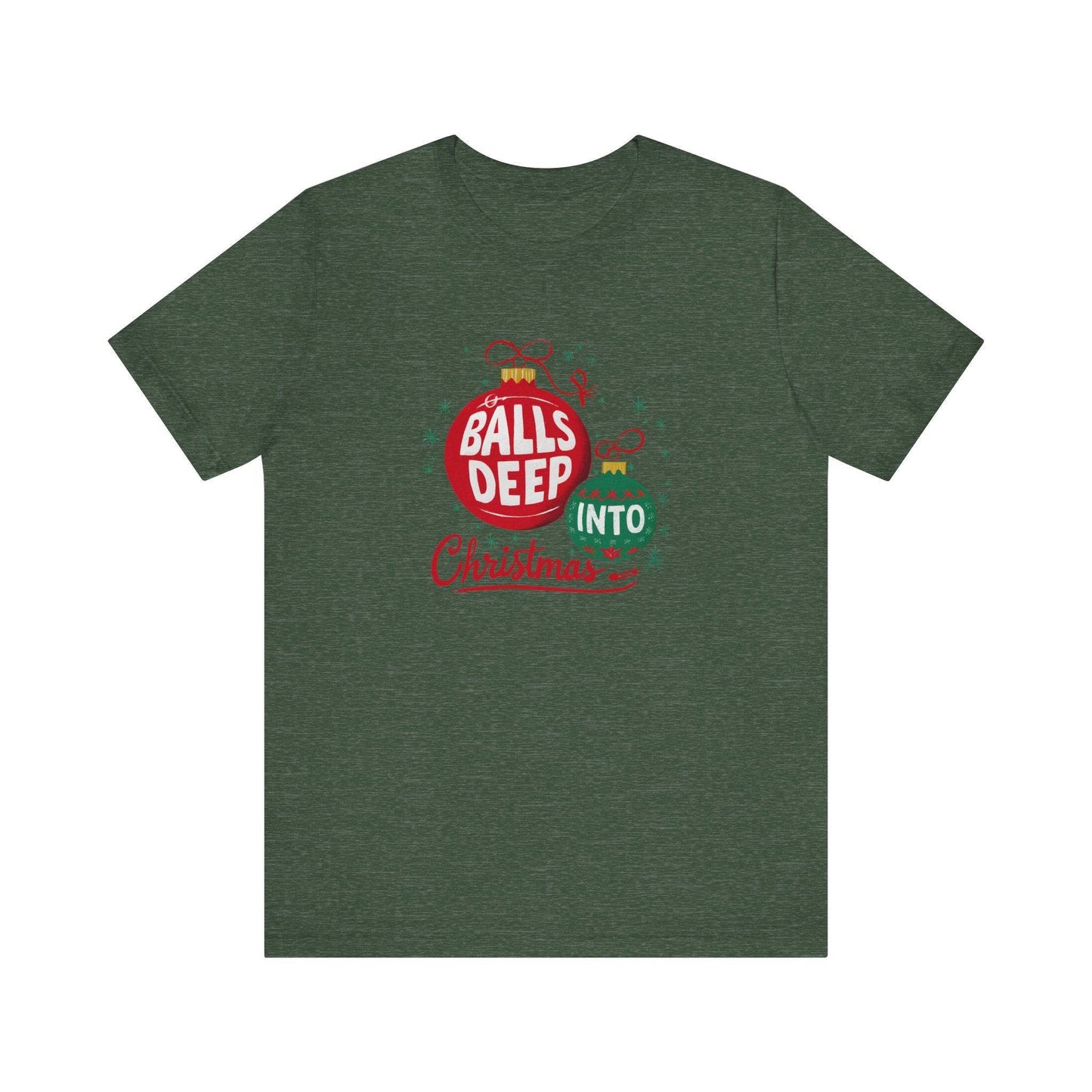 Balls Deep Christmas t-shirt - Funny Adult Holiday Shirt - Goateez Style