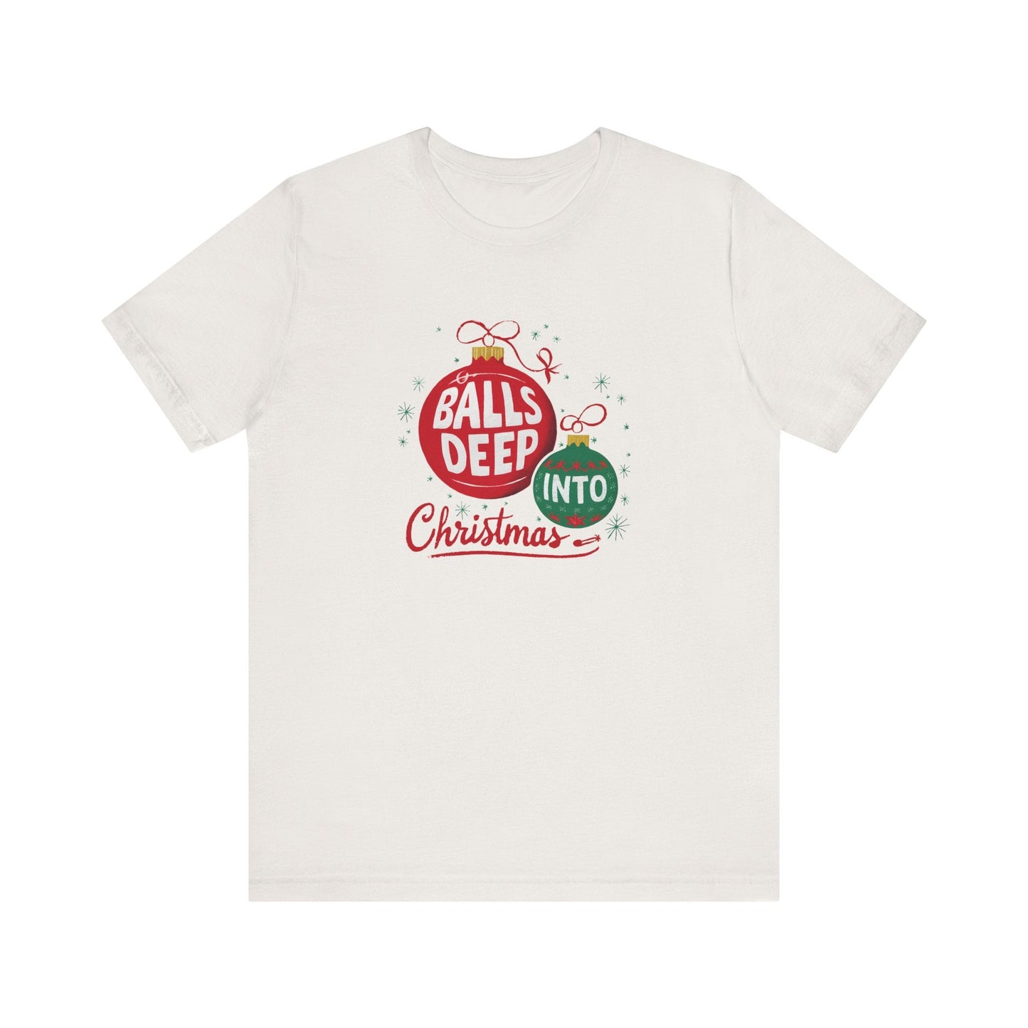 Balls Deep Christmas t-shirt - Funny Adult Holiday Shirt - Goateez Style