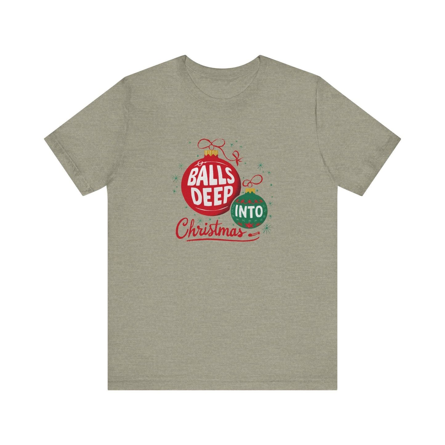 Balls Deep Christmas t-shirt - Funny Adult Holiday Shirt - Goateez Style