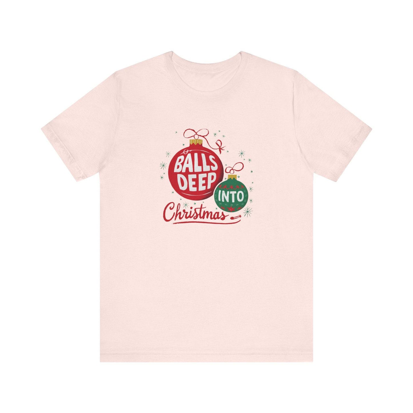 Balls Deep Christmas t-shirt - Funny Adult Holiday Shirt - Goateez Style