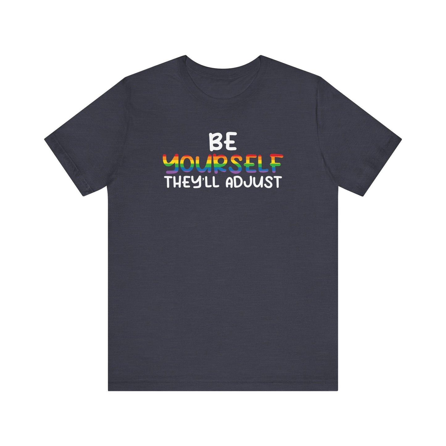 Be Yourself LGBTQ Pride Tee - Rainbow Graphic T-Shirt - Goateez Style