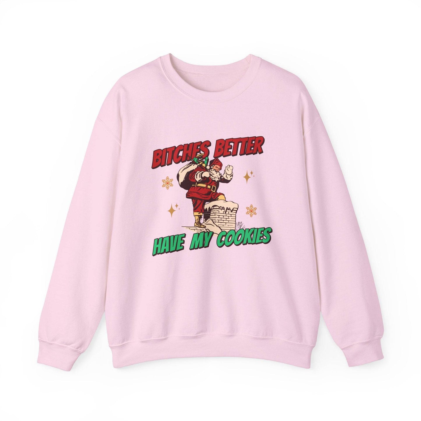 Bitches Better Have My Cookies Funny Santa Sweatshirt Holiday Gift - Goateez Style