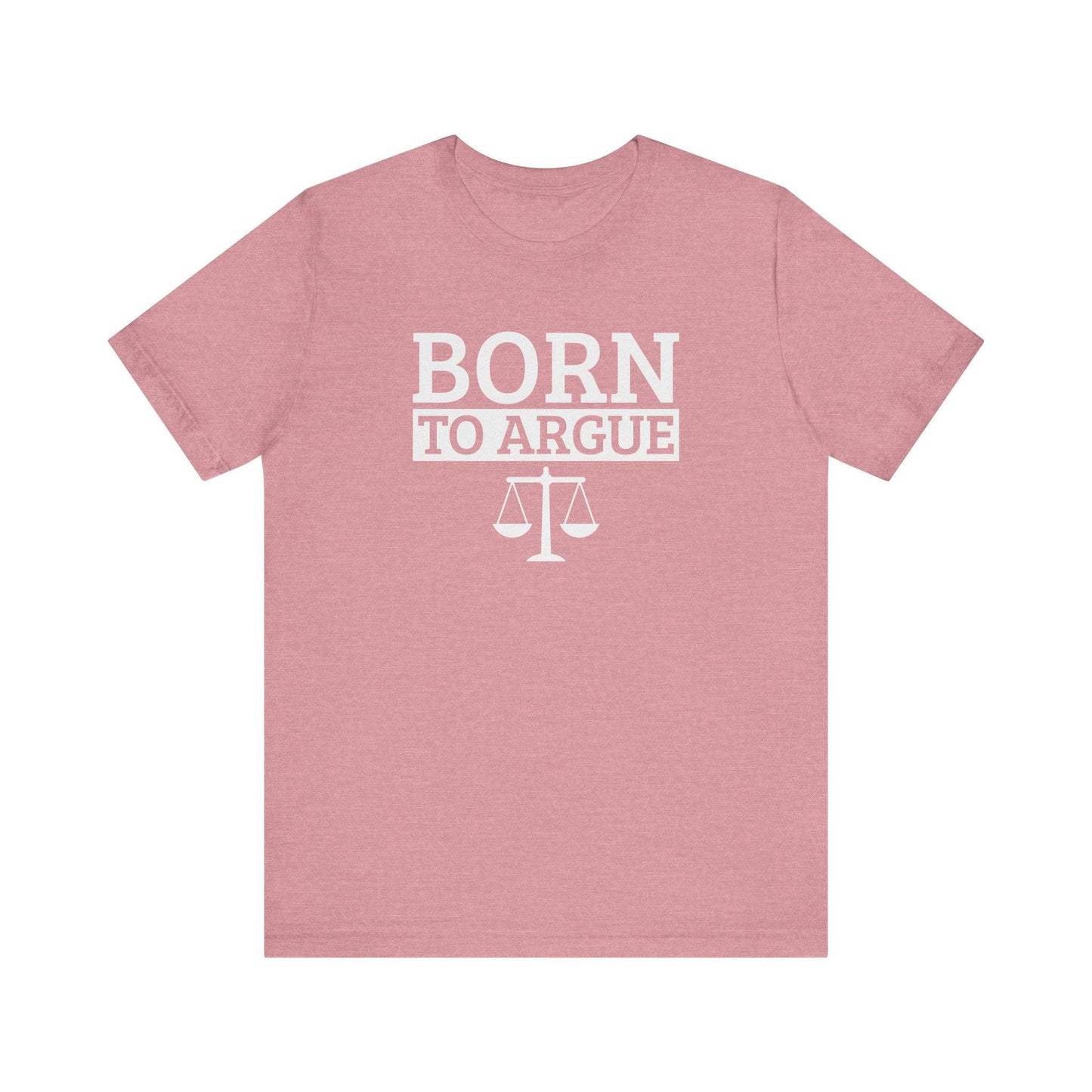 Born to Argue T-Shirt - Funny Lawyer Gift Tee - Goateez Style