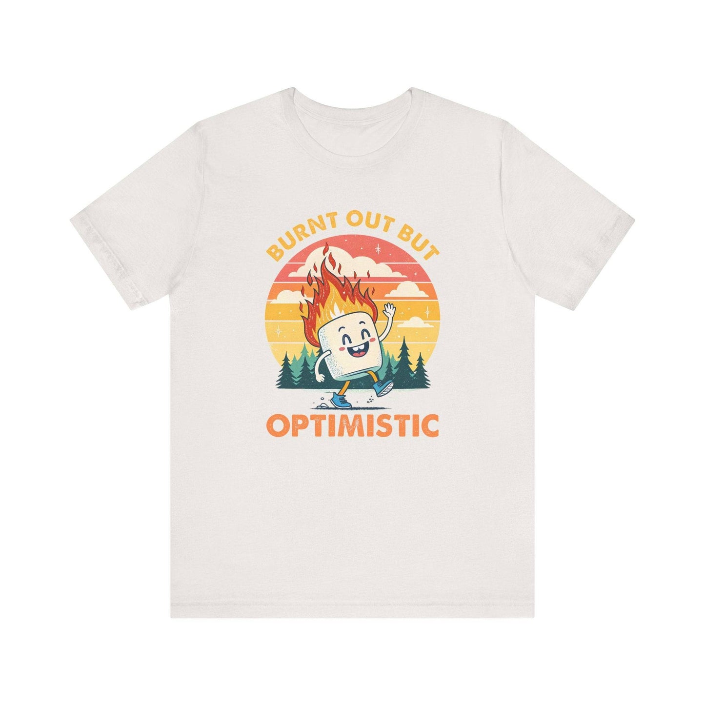 Burnt Out But Optimistic T-Shirt - Funny Marshmallow Humor Tee - Goateez Style