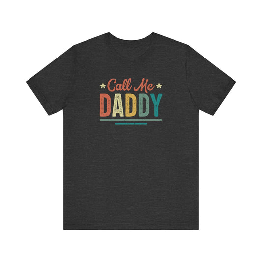 Call Me Daddy Funny Retro T-Shirt - Playful Vintage Style Tee - Goateez Style