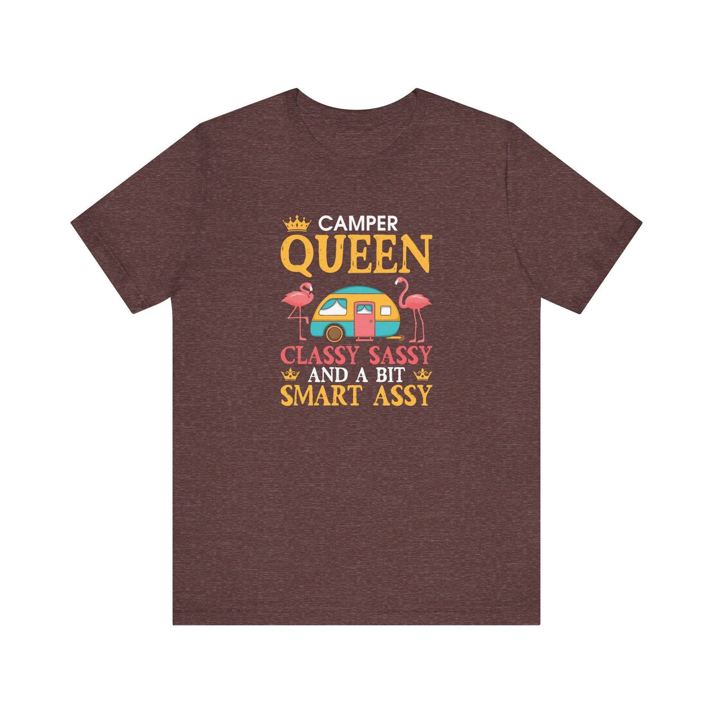 Camper Queen T-Shirt - Classy, Sassy, and a Bit Smart Assy - Goateez Style