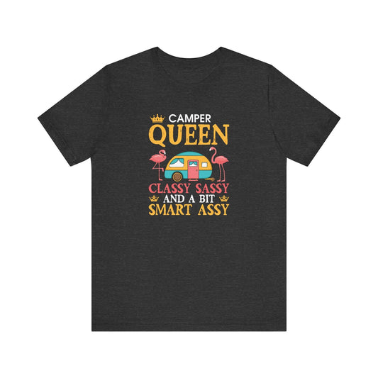 Camper Queen T-Shirt - Classy, Sassy, and a Bit Smart Assy - Goateez Style