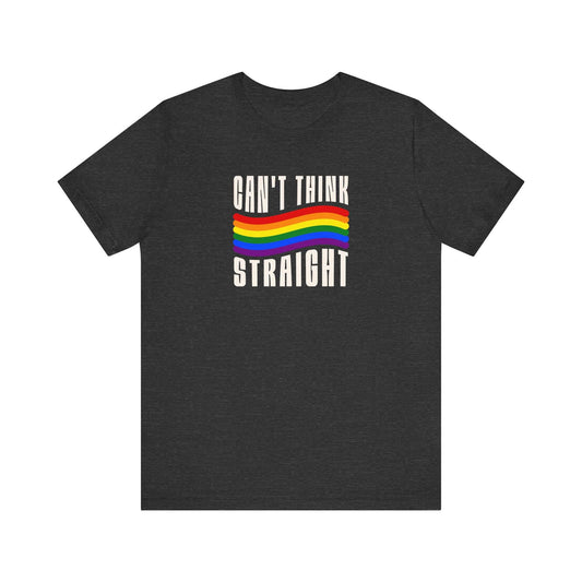 Can't Think Straight LGBTQ Pride T-Shirt - Funny Rainbow Design - Goateez Style