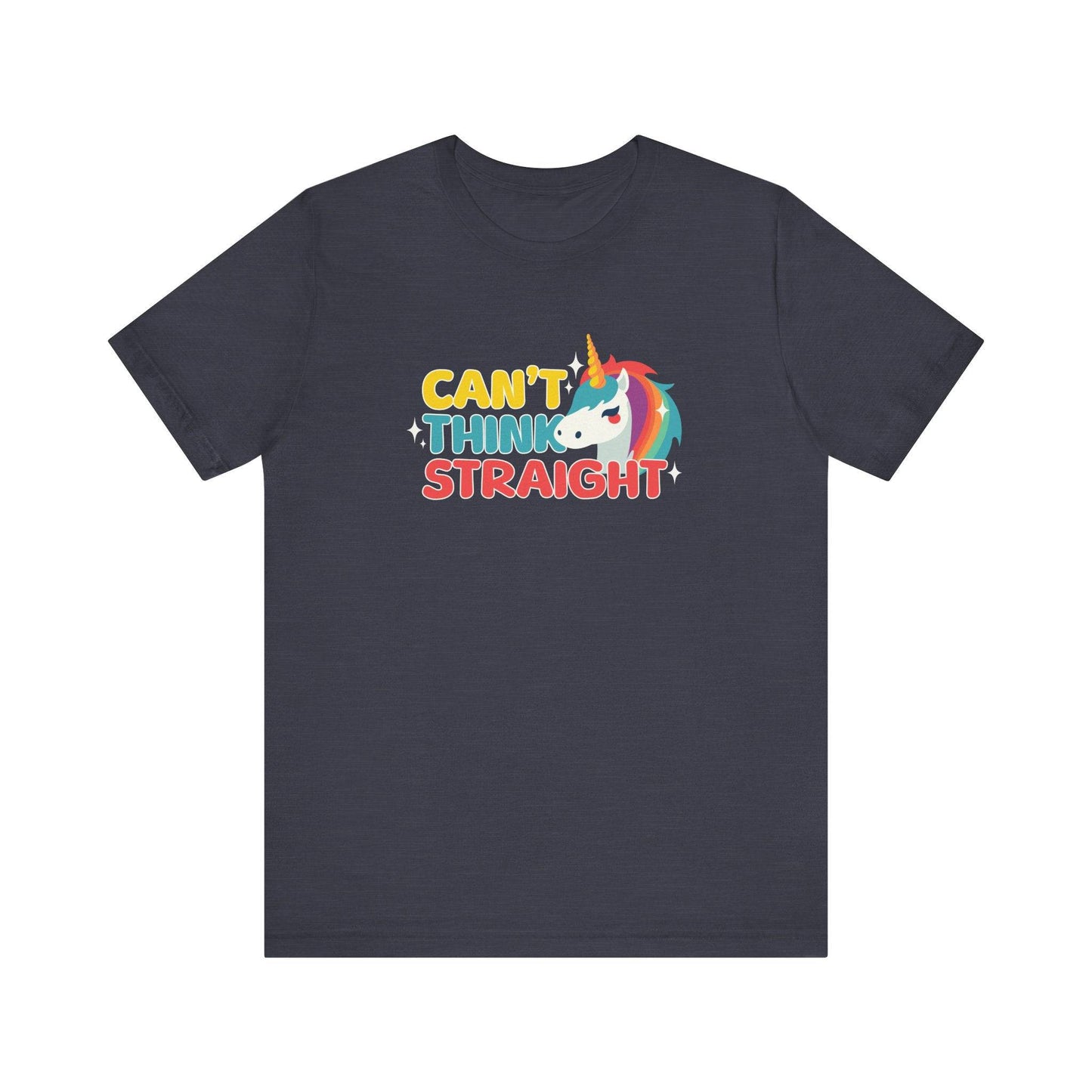 Can't Think Straight Unicorn LGBTQ Pride T-Shirt - Funny Rainbow Tee - Goateez Style