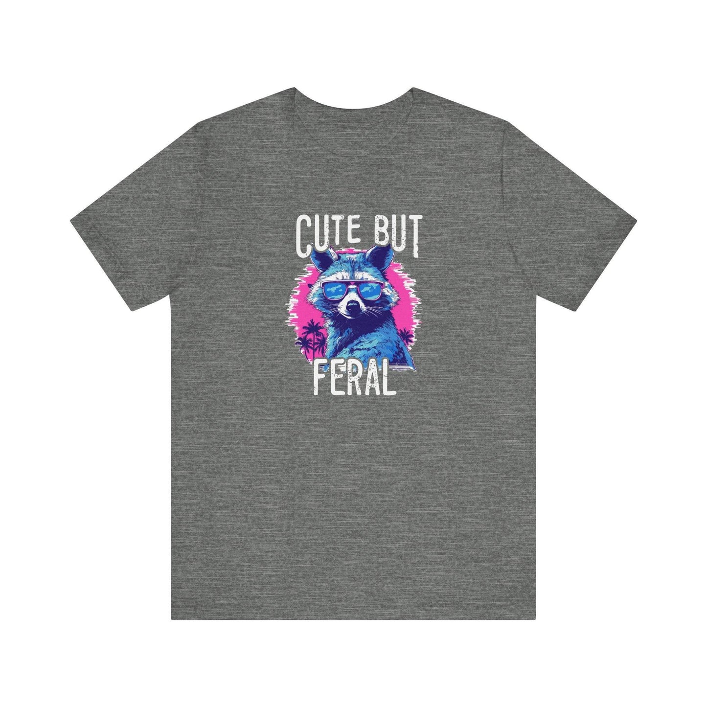 Cute But Feral Raccoon T-Shirt - Funny Wild Side Graphic Tee - Goateez Style