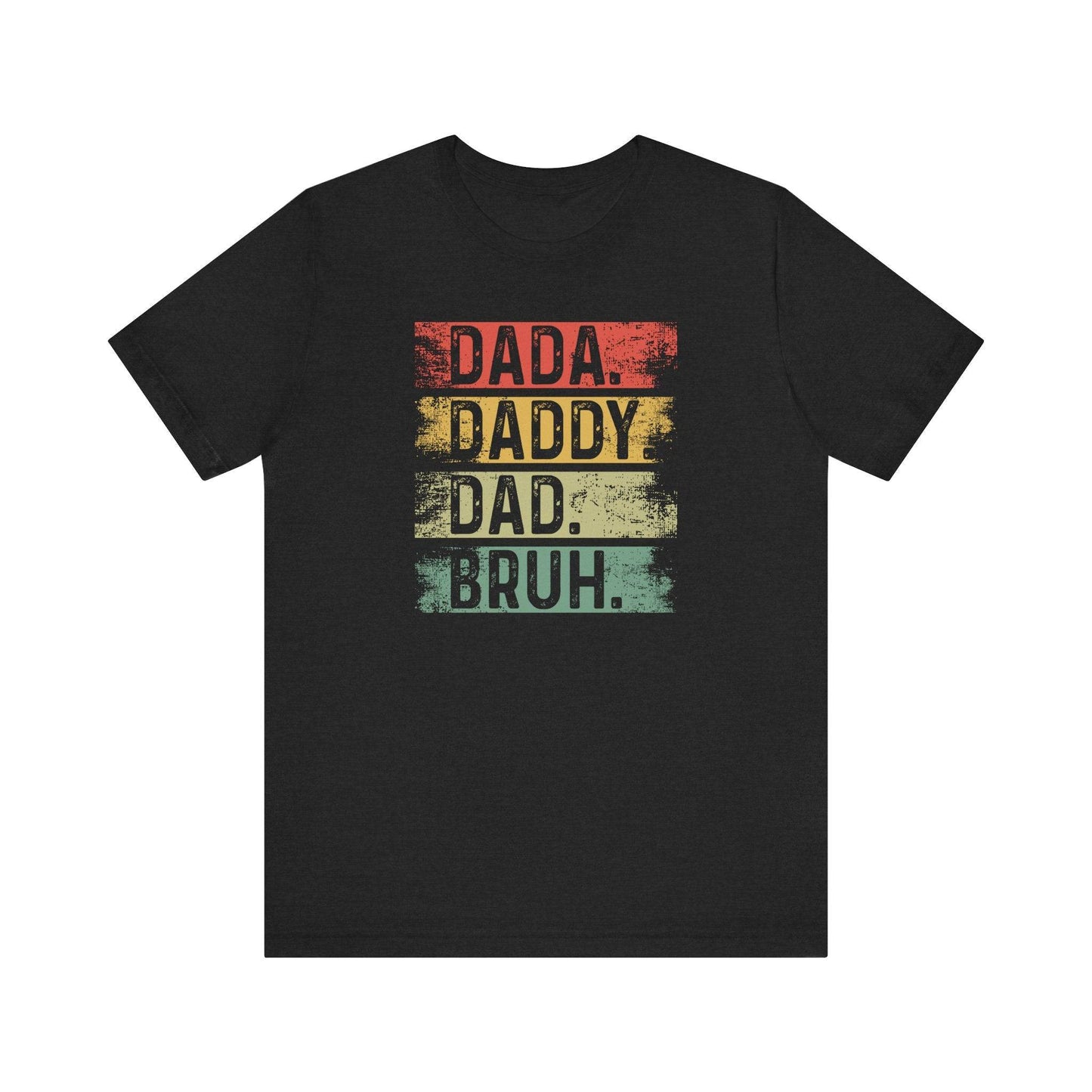 Dada Daddy Dad Bruh T-Shirt - Funny Fatherhood Evolution Tee - Goateez Style