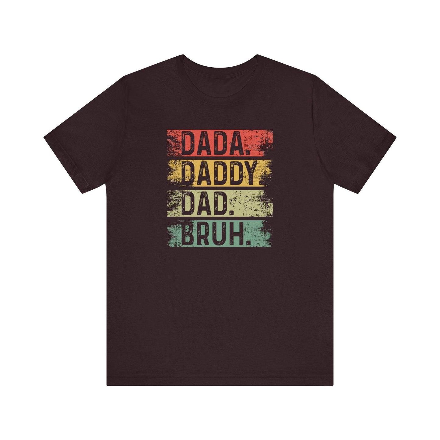 Dada Daddy Dad Bruh T-Shirt - Funny Fatherhood Evolution Tee - Goateez Style