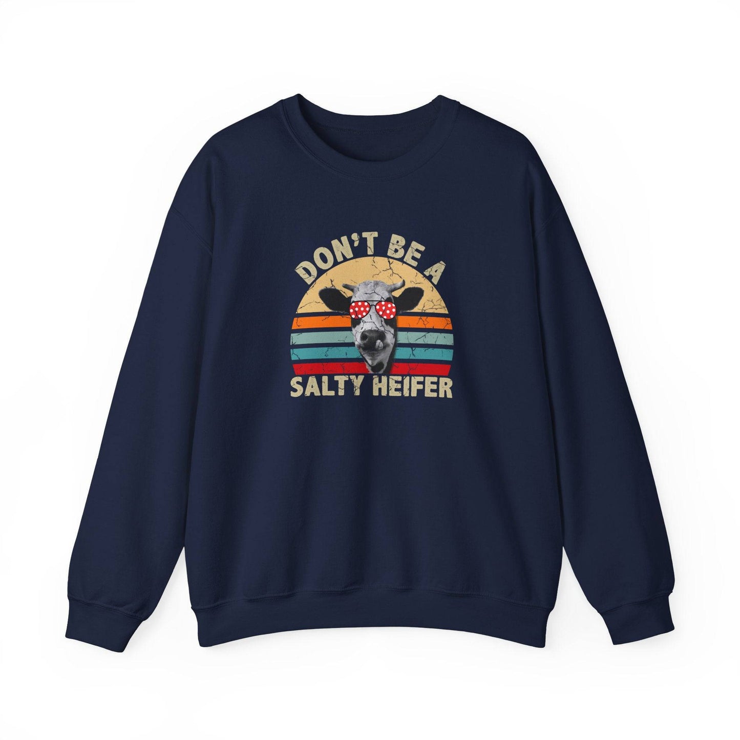 Don't Be a Salty Heifer Funny Cow Retro Sweatshirt - Goateez Style