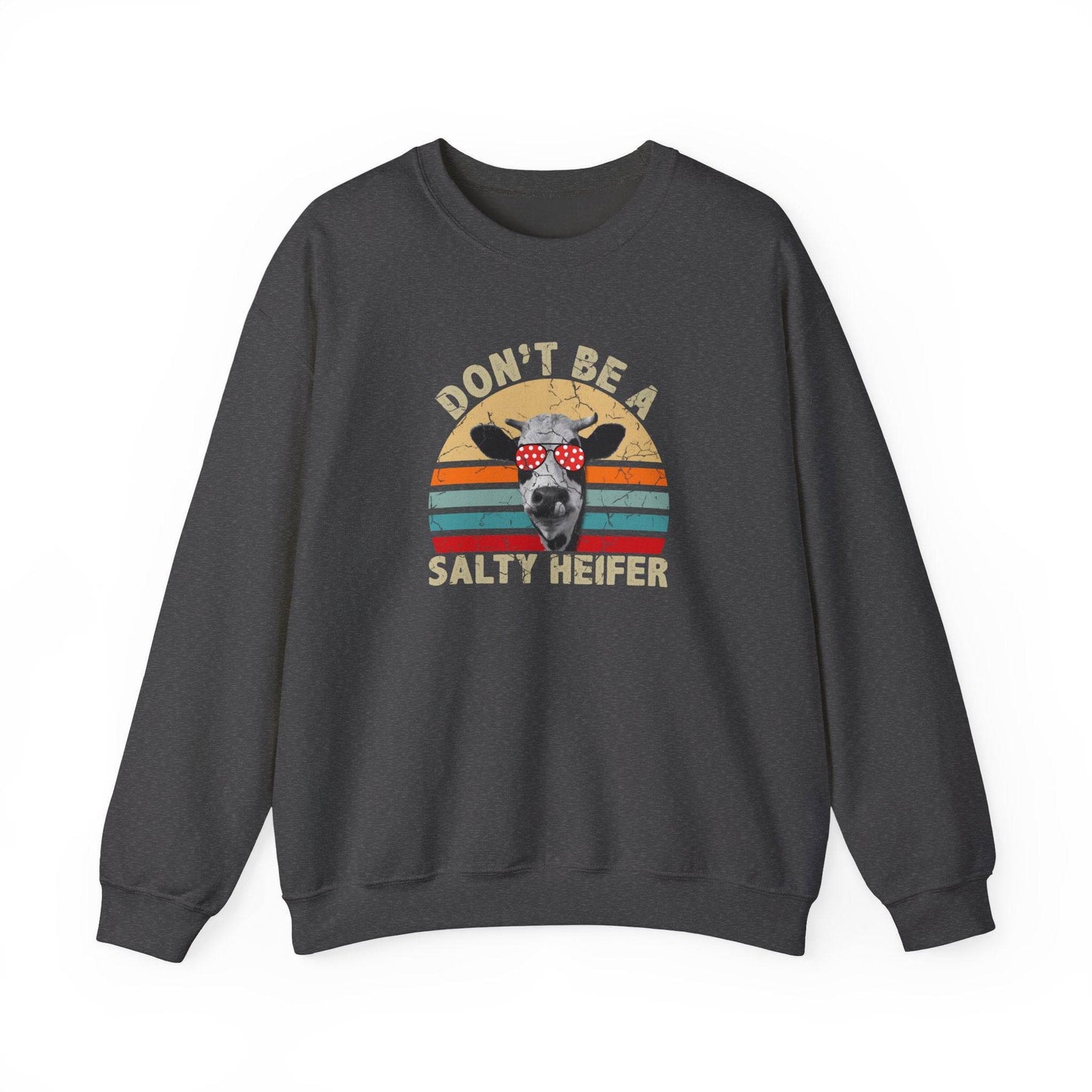 Don't Be a Salty Heifer Funny Cow Retro Sweatshirt - Goateez Style