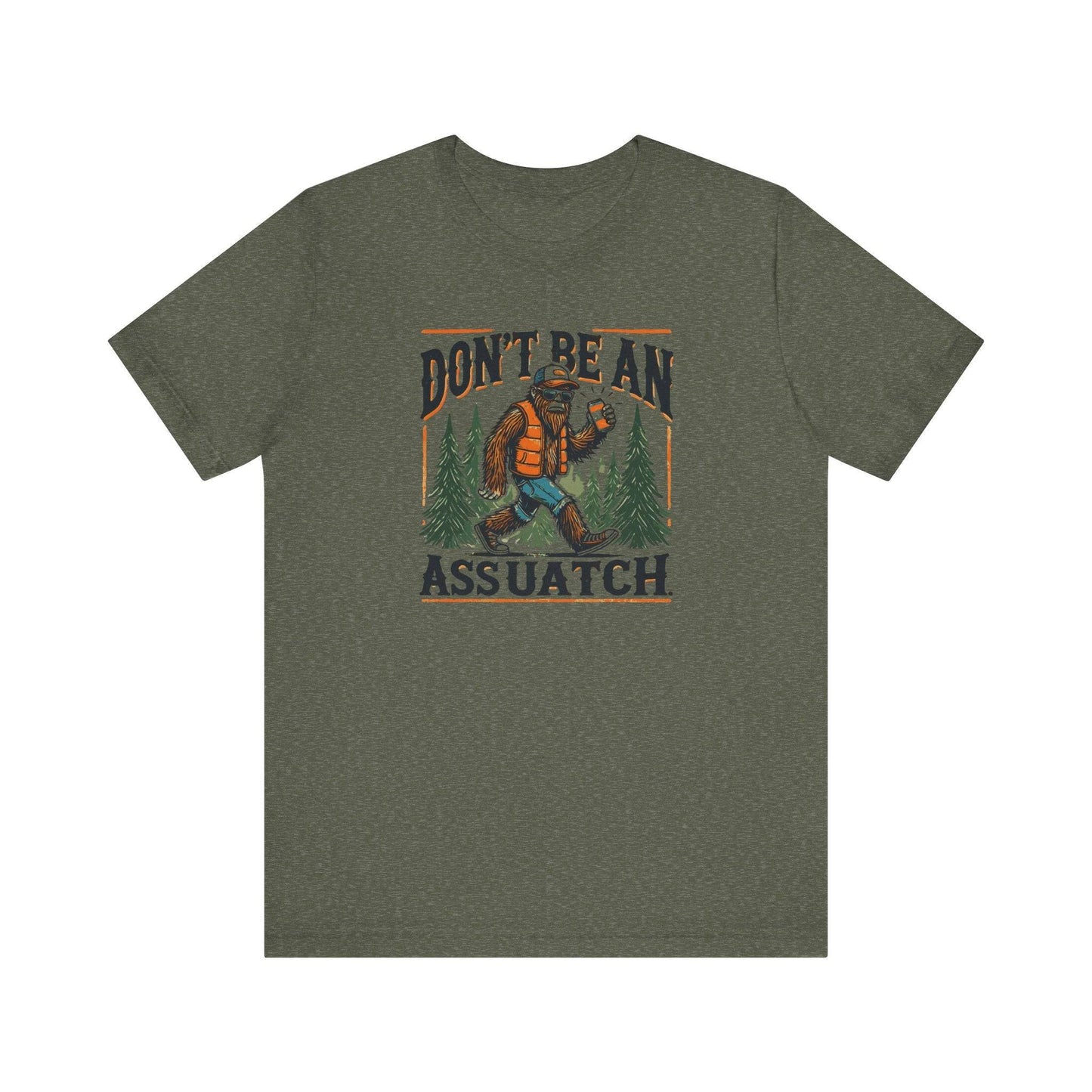 Don't Be an Assquatch T-Shirt - Funny Sasquatch Humor Tee for Outdoor Lovers - Goateez Style