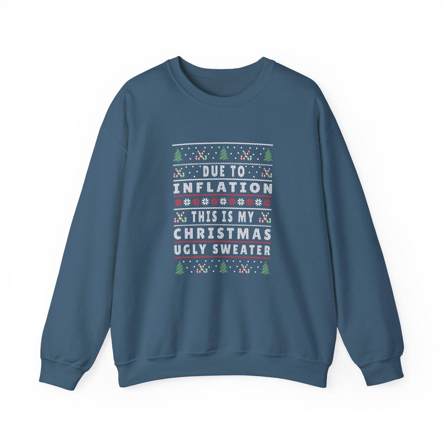 Due to Inflation Christmas Ugly Sweater Funny Holiday Sweatshirt - Goateez Style