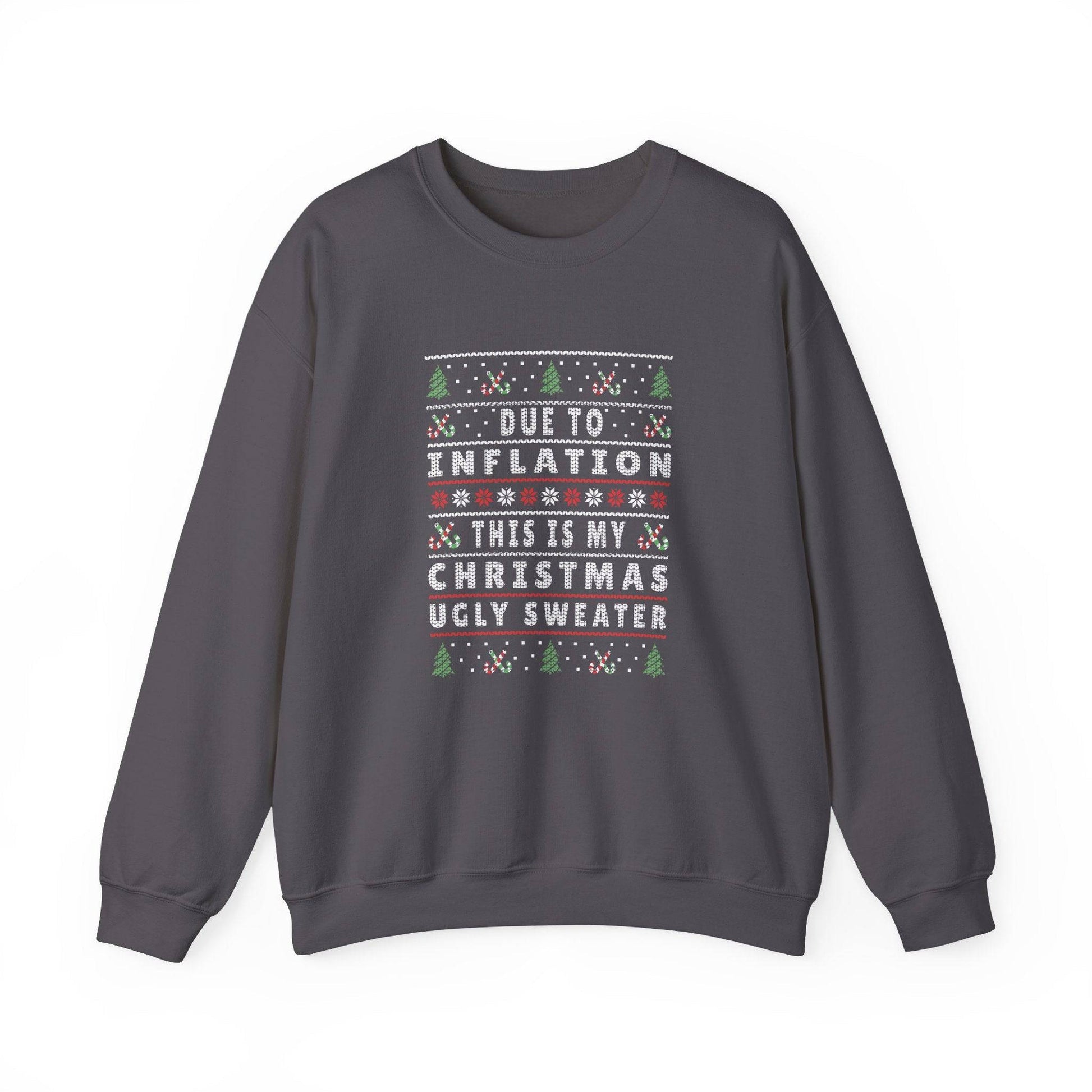 Due to Inflation Christmas Ugly Sweater Funny Holiday Sweatshirt - Goateez Style