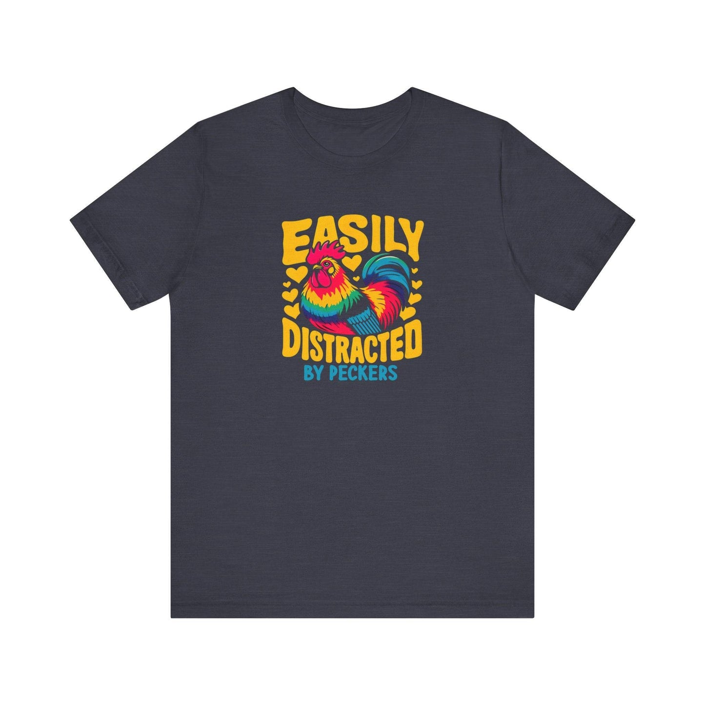 Easily Distracted By Peckers Funny T-Shirt | Hilarious Bird Lovers Tee - Goateez Style