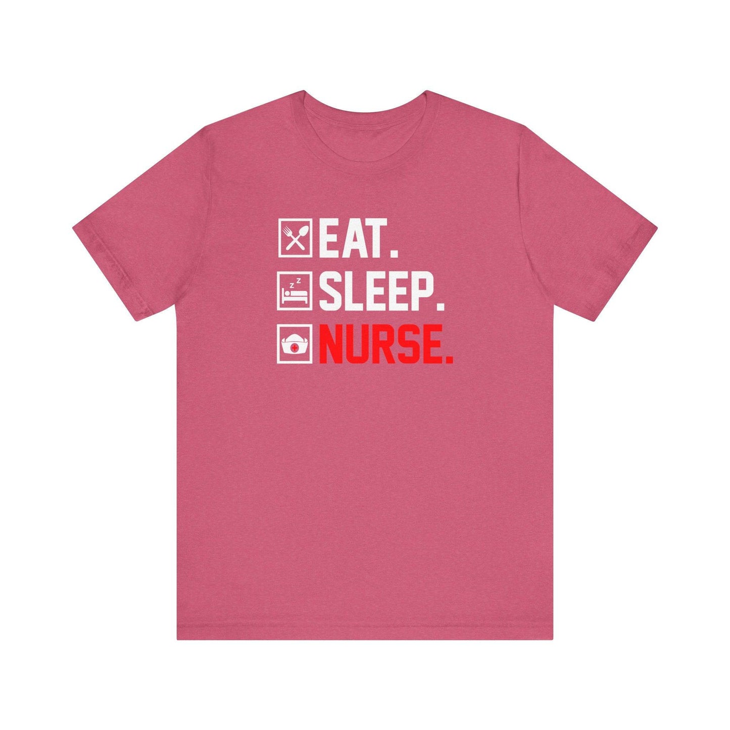 Eat Sleep Nurse T-Shirt - Funny Nurse Life Shift Work Shirt - Goateez Style