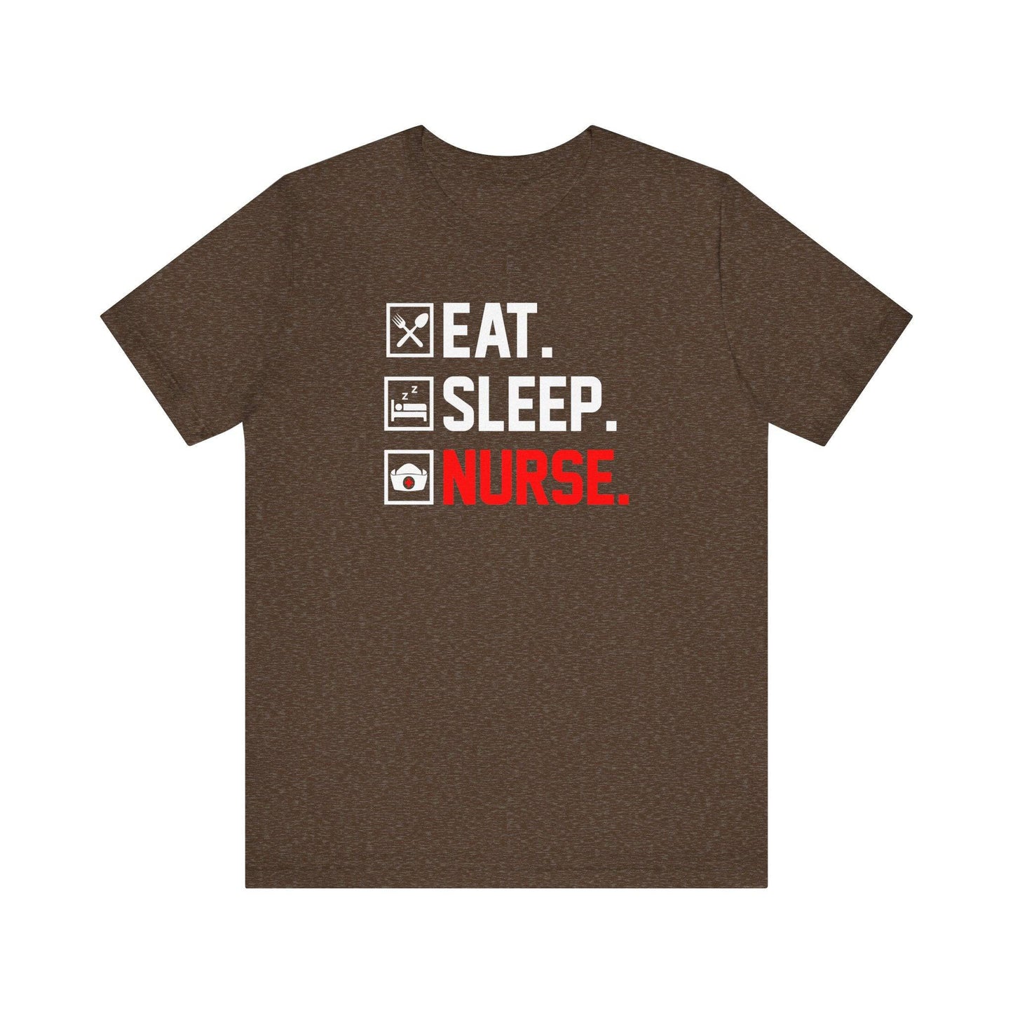 Eat Sleep Nurse T-Shirt - Funny Nurse Life Shift Work Shirt - Goateez Style