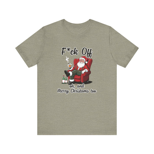 F*ck Off Santa Christmas Humor T-Shirt - Funny Holiday Graphic Tee - Goateez Style