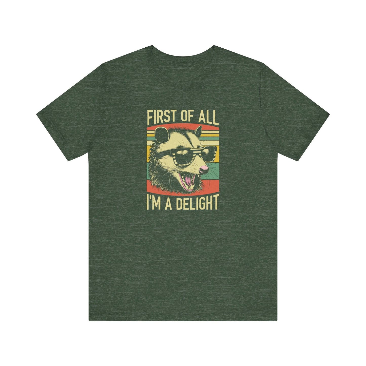 First of All I'm a Delight T-Shirt - Funny Opossum Design - Goateez Style