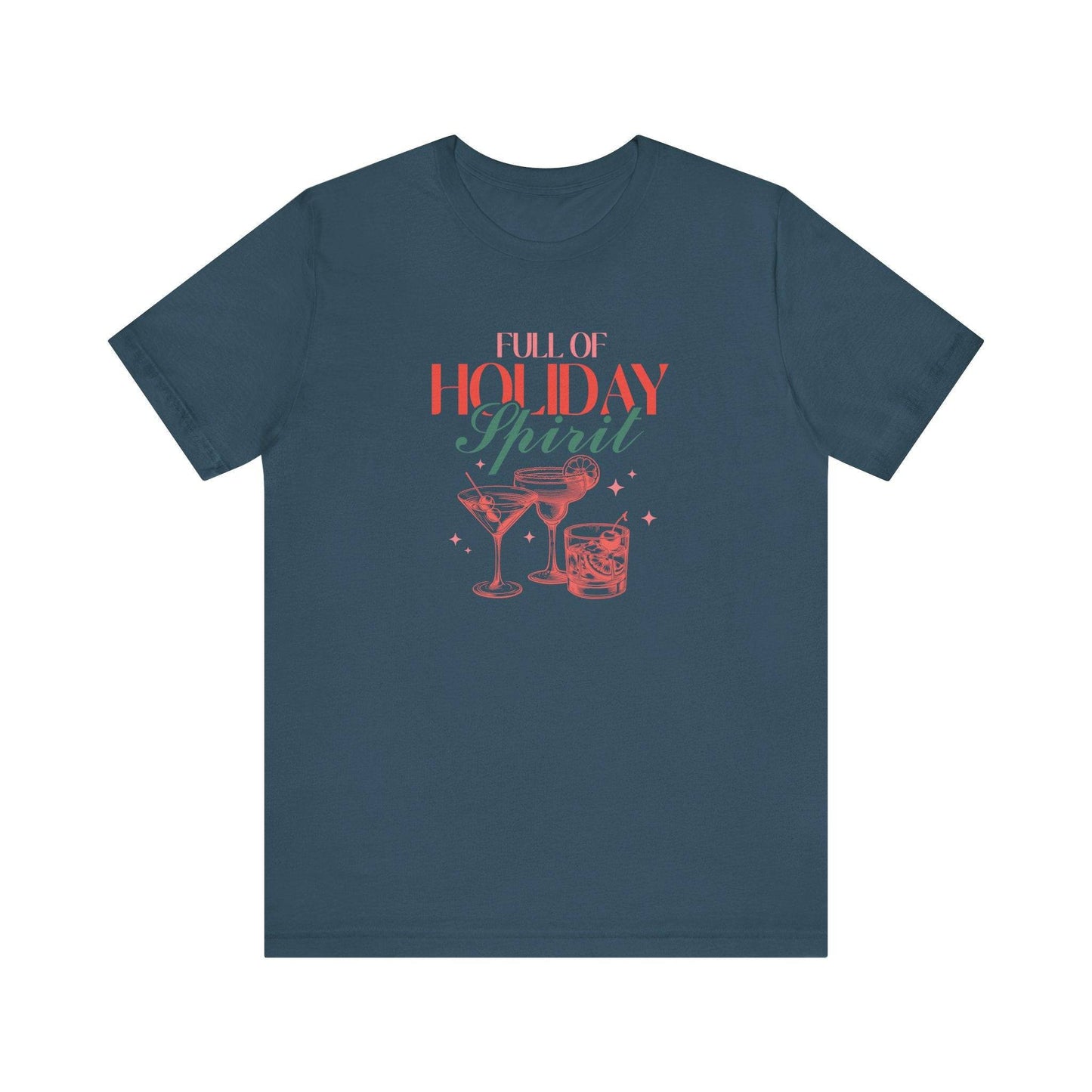 Full of Holiday Spirit T-Shirt - Funny Christmas Cocktail Tee - Goateez Style