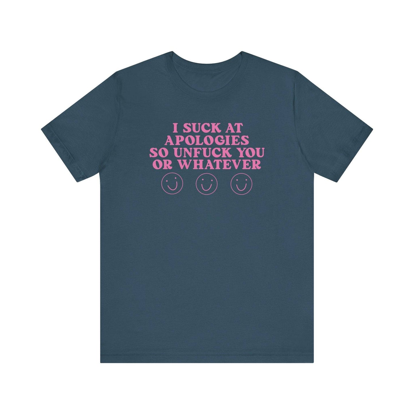 Funny Adult Humor T-Shirt - I Suck at Apologies Shirt - Goateez Style