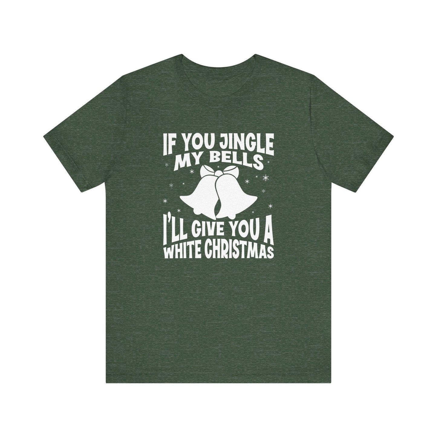 Funny Christmas T-Shirt - Jingle My Bells White Christmas - Cheeky Holiday Humor Tee - Goateez Style