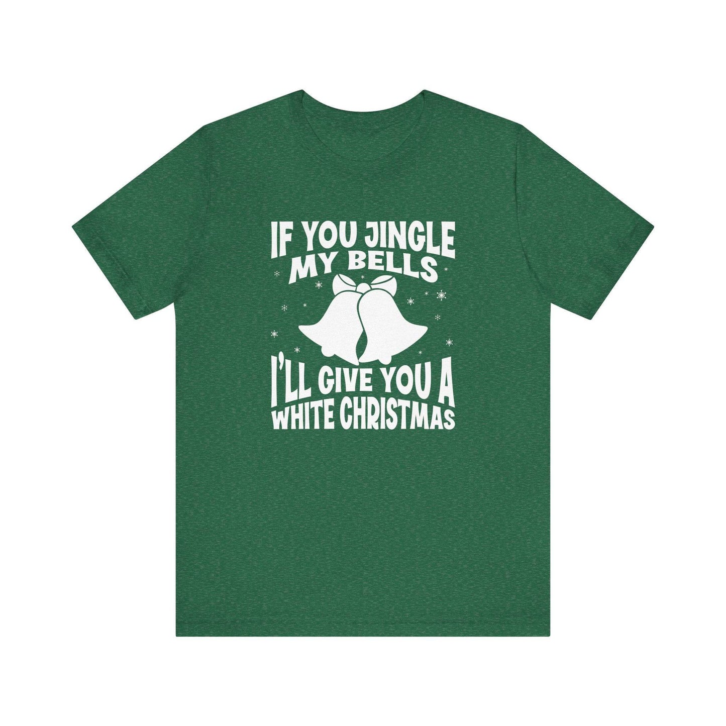 Funny Christmas T-Shirt - Jingle My Bells White Christmas - Cheeky Holiday Humor Tee - Goateez Style