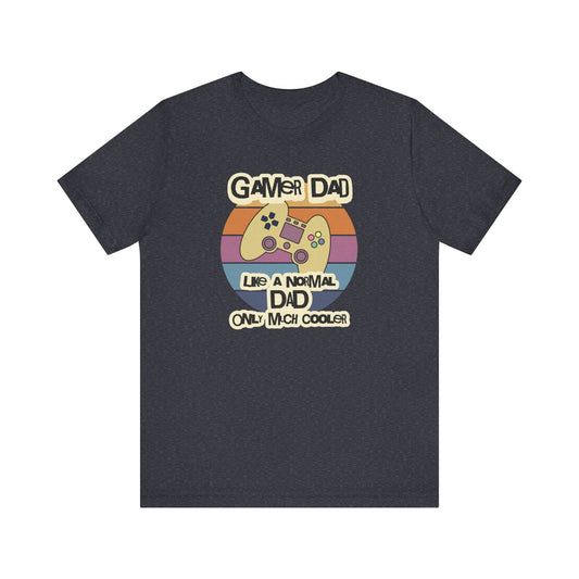 Gamer Dad T-Shirt - Like a Normal Dad, Only Much Cooler Gaming Tee - Goateez Style