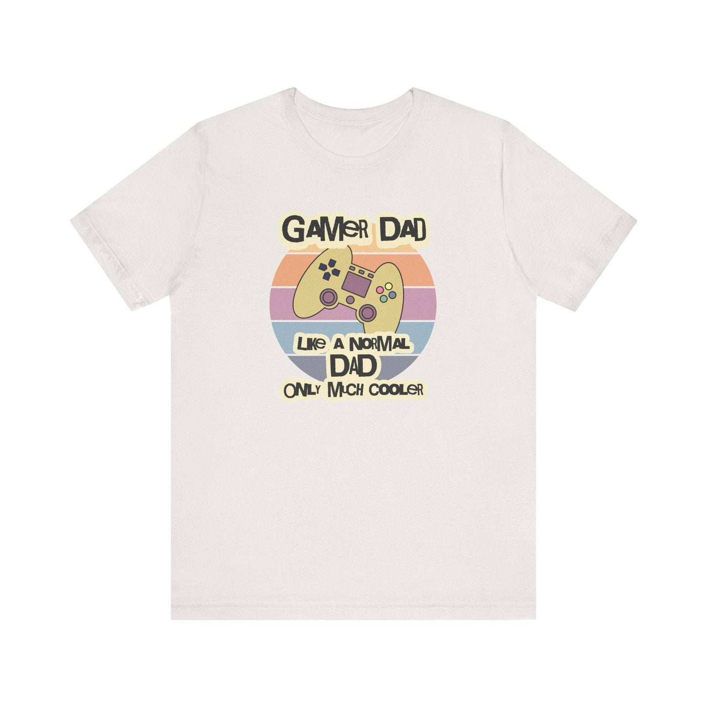 Gamer Dad T-Shirt - Like a Normal Dad, Only Much Cooler Gaming Tee - Goateez Style