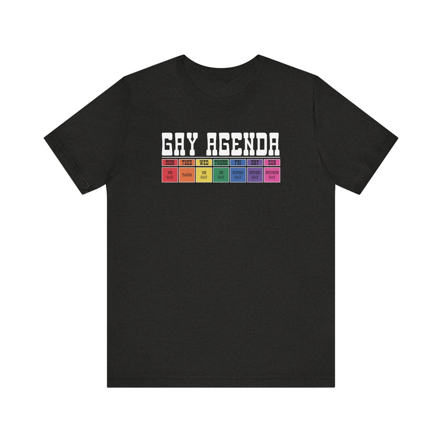 Gay Agenda T-Shirt - Funny LGBTQ Week Planner - Goateez Style