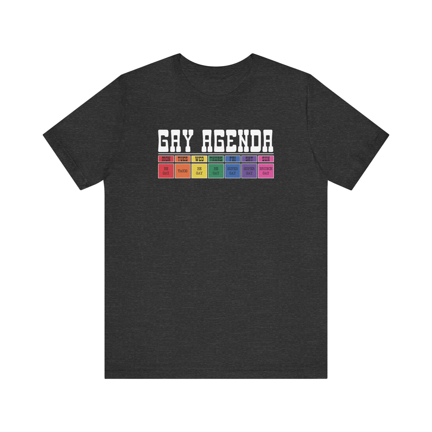 Gay Agenda T-Shirt - Funny LGBTQ Week Planner - Goateez Style