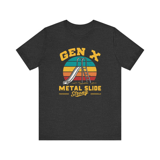 Gen X Metal Slide Strong T-Shirt - Funny Nostalgic Retro Tee - Goateez Style