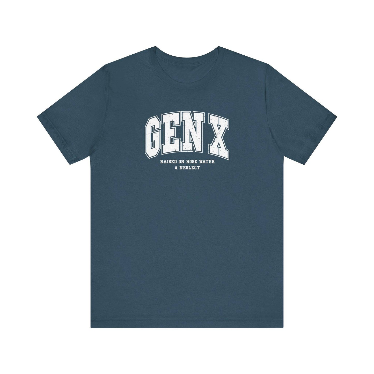 Gen X Raised on Hose Water and Neglect Funny Retro Tee - Goateez Style