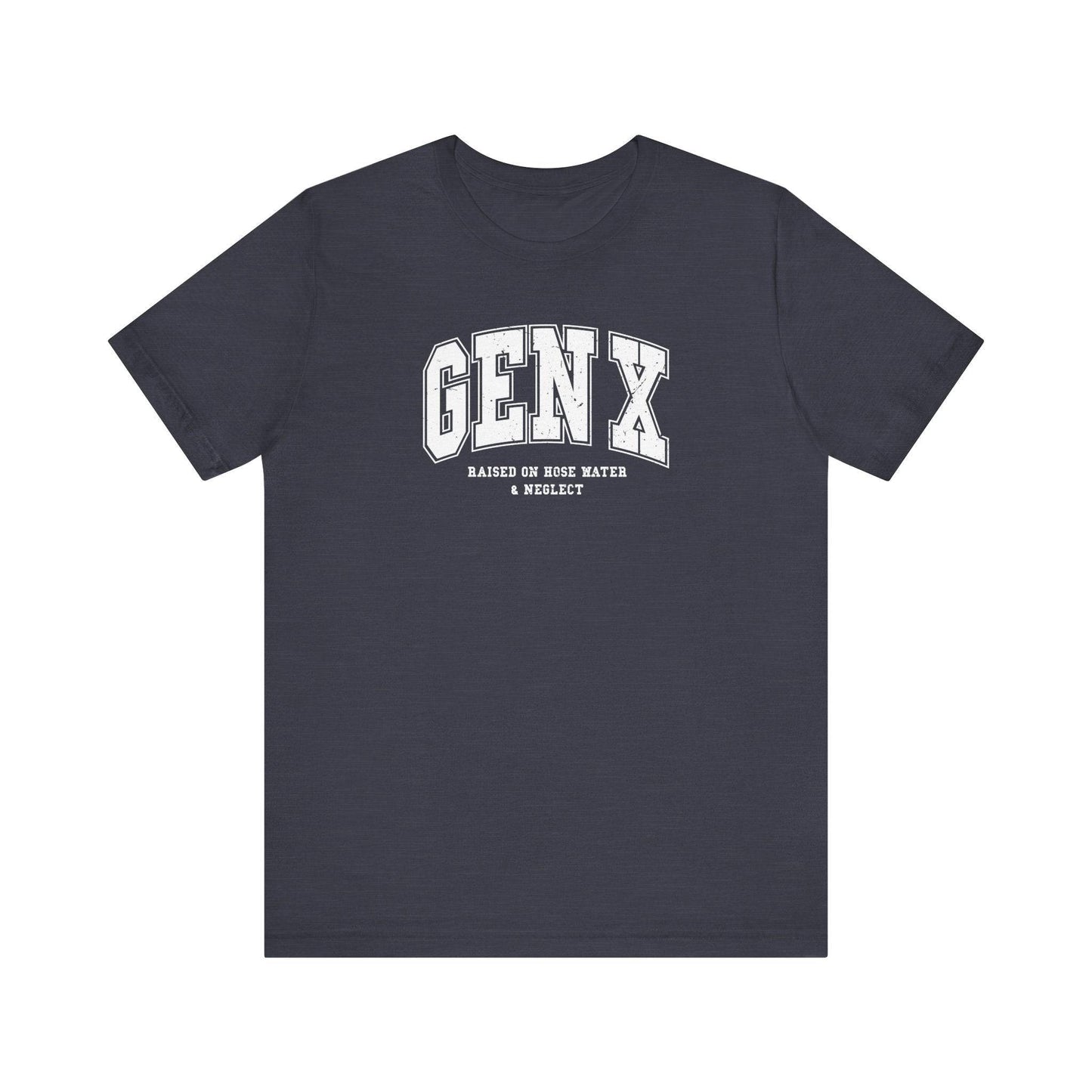 Gen X Raised on Hose Water and Neglect Funny Retro Tee - Goateez Style